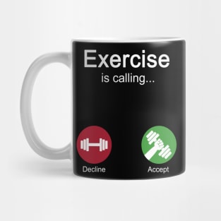 Exercise is calling Mug